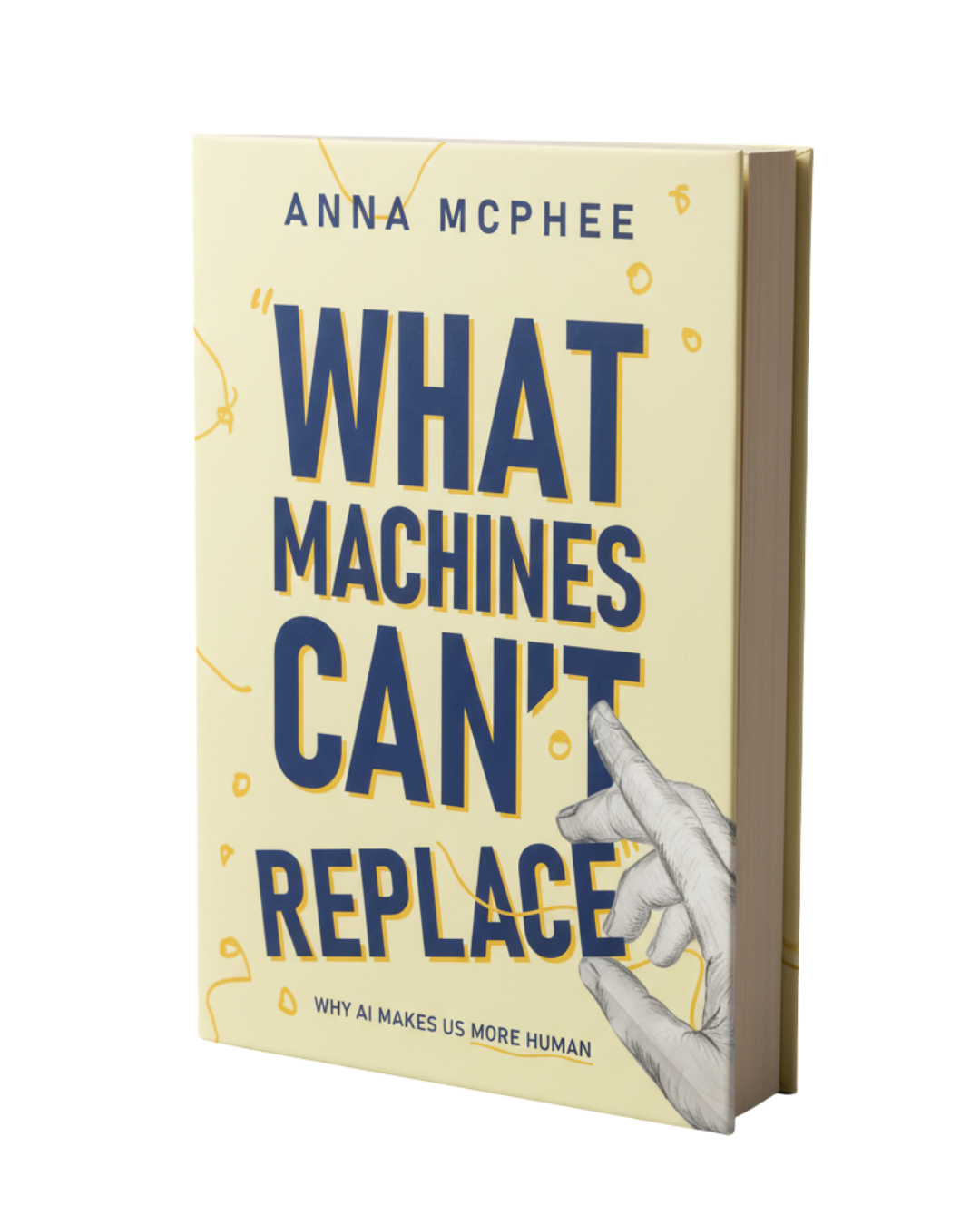 Cover of 'What Machines Can't Replace' by Anna McPhee — cream and navy design with hand-drawn illustration